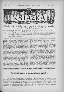 Książka : miesięcznik poświęcony krytyce i bibliografji polskiej. 1910. Nr 6