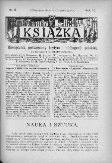 Książka : miesięcznik poświęcony krytyce i bibliografji polskiej. 1910. Nr 8