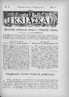 Książka : miesięcznik poświęcony krytyce i bibliografji polskiej. 1911. Nr 9