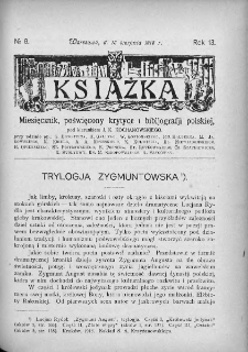 Książka : miesięcznik poświęcony krytyce i bibliografji polskiej. 1913. Nr 8