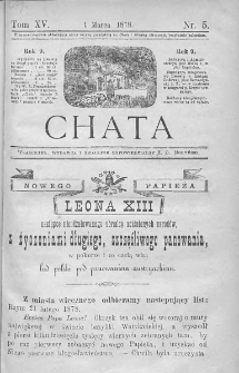 Chata. Czasopismo ludowe ku nauce i rozrywce dla starszych i dzieci. 1878. T.XV. Nr 5