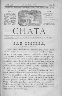 Chata. Czasopismo ludowe ku nauce i rozrywce dla starszych i dzieci. 1878. T.XV. Nr 8