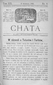 Chata. Czasopismo ludowe ku nauce i rozrywce dla starszych i dzieci. 1882. T.XIX. Nr 9