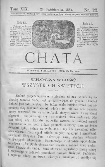 Chata. Czasopismo ludowe ku nauce i rozrywce dla starszych i dzieci. 1882. T.XIX. Nr 22