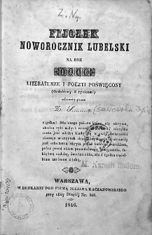 Fijołek. Noworocznik lubelski ... litteraturze i poezyi poświęcony. Zebrany przez Zofię Ścisłowską. 1846