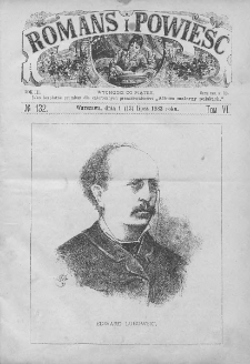 Romans i Powieść. Tygodnik beletrystyczny, ilustrowany. T VI. 1883. Nr 132