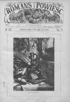 Romans i Powieść. Tygodnik beletrystyczny, ilustrowany. T VI. 1883. Nr 133