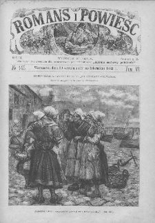 Romans i Powieść. Tygodnik beletrystyczny, ilustrowany. T VI. 1883. Nr 145