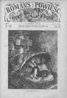 Romans i Powieść. Tygodnik beletrystyczny, ilustrowany. T VI. 1883. Nr 152