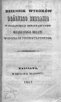 Dziennik Wyroków Ogólnego Zebrania Warszawskich Departamentów Rządzącego Senatu w Sporach Jurysdykcyjnych. 1845