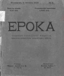 Epoka. Tygodnik poświęcony polityce, sprawom społecznym, literaturze i sztuce. 1922. Nr 3