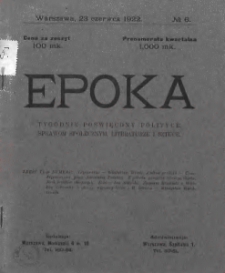 Epoka. Tygodnik poświęcony polityce, sprawom społecznym, literaturze i sztuce. 1922. Nr 6