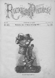 Romans i Powieść. Tygodnik beletrystyczny, ilustrowany. T XIII. 1887. Nr 322