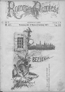 Romans i Powieść. Tygodnik beletrystyczny, ilustrowany. T XIII. 1887. Nr 327