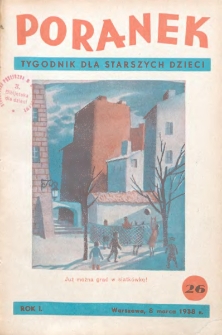 Poranek : tygodnik dla starszych dzieci. 1938. R. I, nr 26