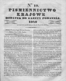 Piśmiennictwo Krajowe : dodatek do Gazety Porannej. 1840. Nr 19