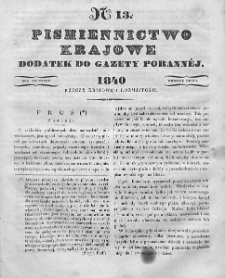 Piśmiennictwo Krajowe : dodatek do Gazety Porannej. 1840. T.2. Nr 13
