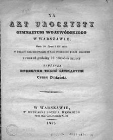 Na Akt Uroczysty Gimnazyum Wojewódzkiego w Warszawie... 1836