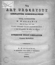 Na Akt Uroczysty Gimnazyum Wojewódzkiego w Warszawie... 1837