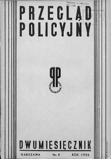 Przegląd Policyjny. 1936. Nr 6