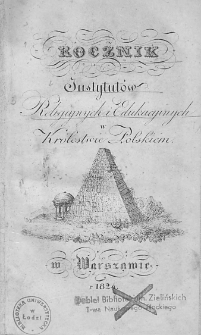 Rocznik Instytutów Religiynych i Edukacyynych w Królestwie Polskiém. 1824