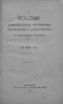 Rocznik Towarzystwa Popierania Przemysłu Ludowego w Królestwie Polskiem za Rok 1911