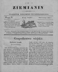 Ziemianin : tygodnik rolniczo-technologiczny : obejmujący: gospodarstwo wiejskie i domowe, wychów zwierząt, rolnictwo, technikę, leśnictwo, ogrodnictwo, literaturę rolniczą, doniesienia krajowe, prywatne i handlowe, tudzież różne przedmioty. T. VIII. 1842, nr 6