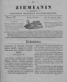 Ziemianin : tygodnik rolniczo-technologiczny : obejmujący: gospodarstwo wiejskie i domowe, wychów zwierząt, rolnictwo, technikę, leśnictwo, ogrodnictwo, literaturę rolniczą, doniesienia krajowe, prywatne i handlowe, tudzież różne przedmioty. T. VIII. 1842, nr 47