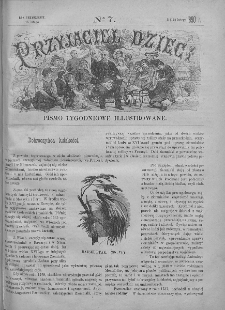 Przyjaciel Dzieci : [pismo tygodniowe nauce i rozrywce młodzieży poświęcone]. T. 30. 1890, nr 7