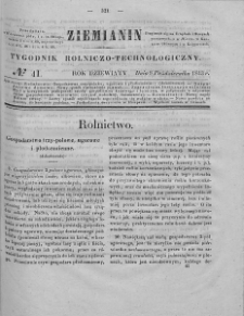 Ziemianin : tygodnik rolniczo-technologiczny : obejmujący: gospodarstwo wiejskie i domowe, wychów zwierząt, rolnictwo, technikę, leśnictwo, ogrodnictwo, literaturę rolniczą, doniesienia krajowe, prywatne i handlowe, tudzież różne przedmioty. T. IX. 1843, nr 41