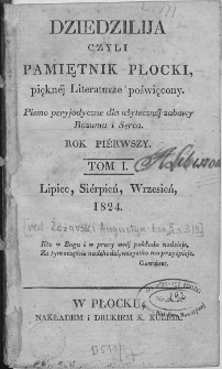 Dziedzilija czyli Pamietnik Płocki pięknej literaturze poświęcony. 1824. T 1. Nr 1