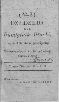 Dziedzilija czyli Pamietnik Płocki pięknej literaturze poświęcony. 1824. T 1. Nr 2