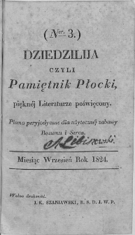 Dziedzilija czyli Pamietnik Płocki pięknej literaturze poświęcony. 1824. T 1. Nr 3