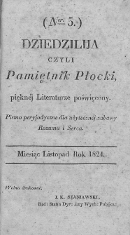 Dziedzilija czyli Pamietnik Płocki pięknej literaturze poświęcony. 1824. T 2. Nr 5