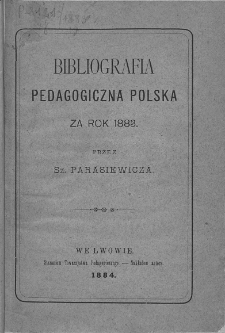 Bibliografia Pedagogiczna Polska za Rok 1883
