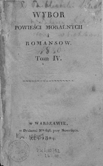 Wybór Powieści Moralnych i Romansów. 1804. T. 4