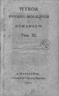 Wybór Powieści Moralnych i Romansów. 1804. T. 11