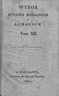 Wybór Powieści Moralnych i Romansów. 1804. T. 12