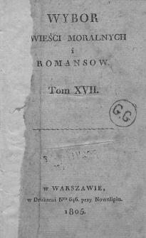 Wybór Powieści Moralnych i Romansów. 1805. T. 17