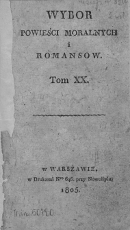 Wybór Powieści Moralnych i Romansów. 1805. T. 20