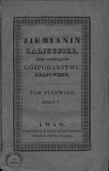 Ziemianin Galicyjski. Pismo poświęcone gospodarstwu krajowemu. 1835. T. 1. Zeszyt 5