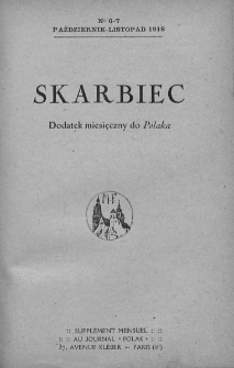 Skarbiec. Dodatek miesięczny do "Polaka". 1918-1919. Nr 6-7