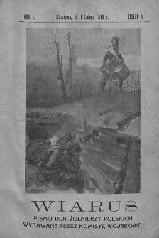 Wiarus. Pismo dla żołnierzy polskich wydawane przez Komisyę Wojskową. 1918. T. 1. Zeszyt 4