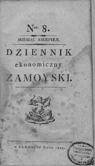Dziennik Ekonomiczny [Zamojski] Zamoyski. 1803, nr 8