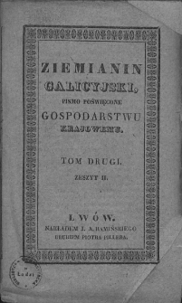 Ziemianin Galicyjski. Pismo poświęcone gospodarstwu krajowemu. 1836. T. 2 . Zeszyt 2