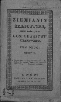Ziemianin Galicyjski. Pismo poświęcone gospodarstwu krajowemu. 1836. T. 2 . Zeszyt 3