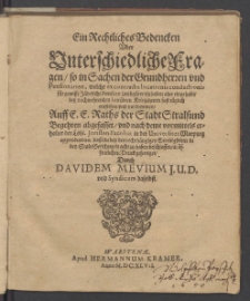 Ein Rechtliches Bedencken Uber Unterschiedliche Fragen, so in Sachen der Grundherren vnd Pensionarien, welche ex contractu locationis conductionis für gewisse Jährliche Pension Landgüter einhaben oder eingehabt, bey nochwehrenden betrübten Kriegszeiten fast täglich entstehen und vorkommen, Auff E.E. Raths der Stadt Stralsund Begehren abgefasset, vnd nach deme vormittels erholter der Löbl. Juristen Facultät in der Universitet Marpurg approbation ... in öffentlichen Druck gefertiget / Durch Davidem Mevium I.U.D. vnd Syndicum daselbst.