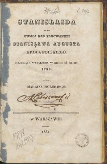 Stanislaida albo Uwagi nad panowaniem Stanisława Augusta Króla Polskiego, obejmujące wydarzenia w Polsce aż po rok 1796