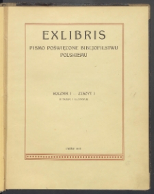 Exlibris : pismo poświęcone bibljofilstwu polskiemu. 1917. T. 1