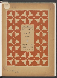 Grafika Polska : miesięcznik poświęcony sztuce graficznej. 1928. T6. Zeszyt IV